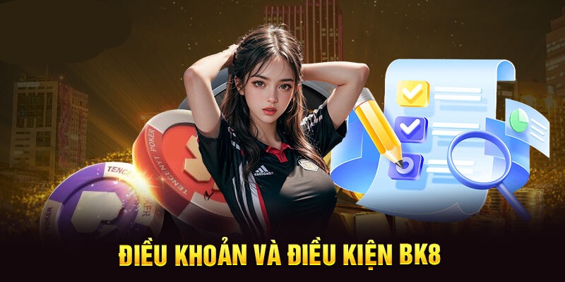 Giới thiệu về điều khoản BK8