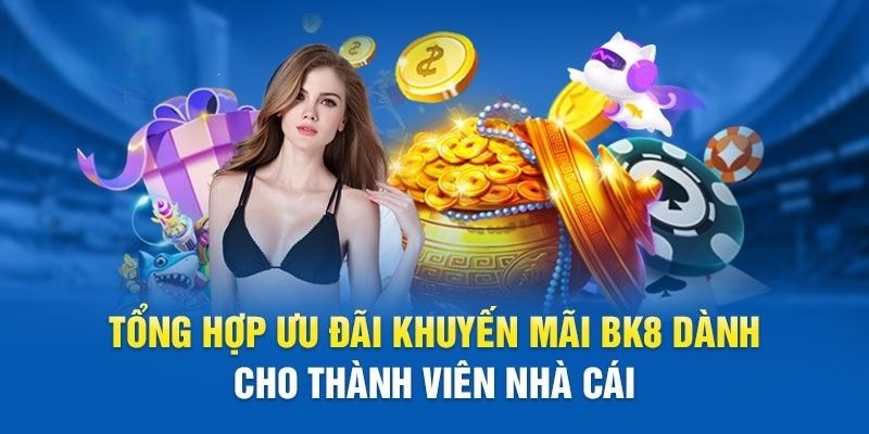 bk8 khuyến mãi