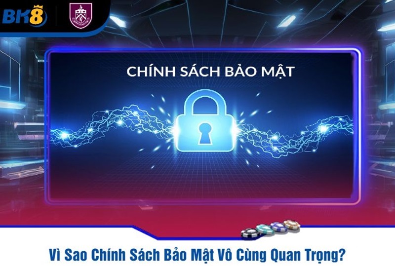 Vai trò của người chơi với Chính sách bảo mật BK8